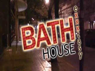 Bathhouse exxxtasy